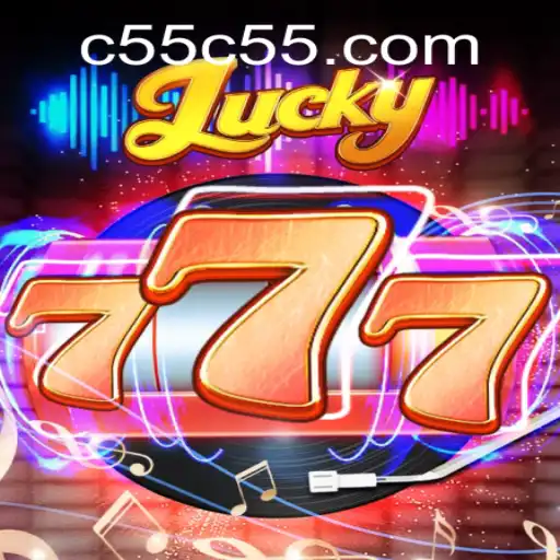 Discover the Thrills of Lucky777 and the World of c55.com